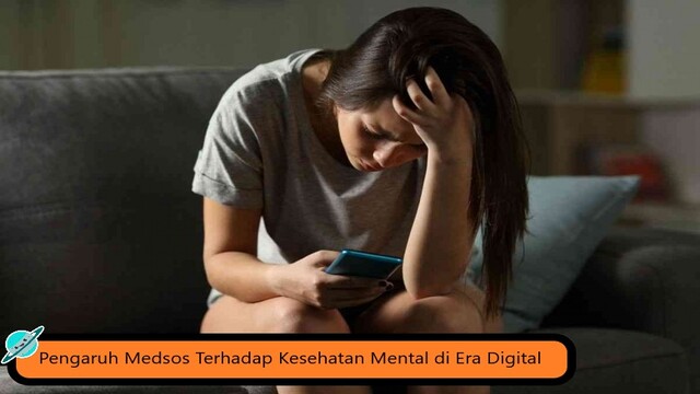 Pengaruh Medsos Terhadap Kesehatan Mental di Era Digital